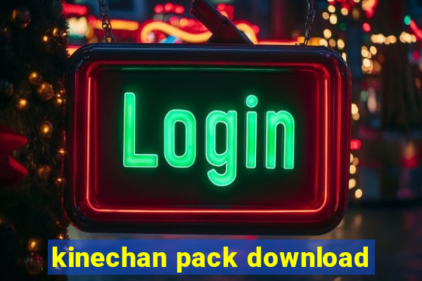 kinechan pack download